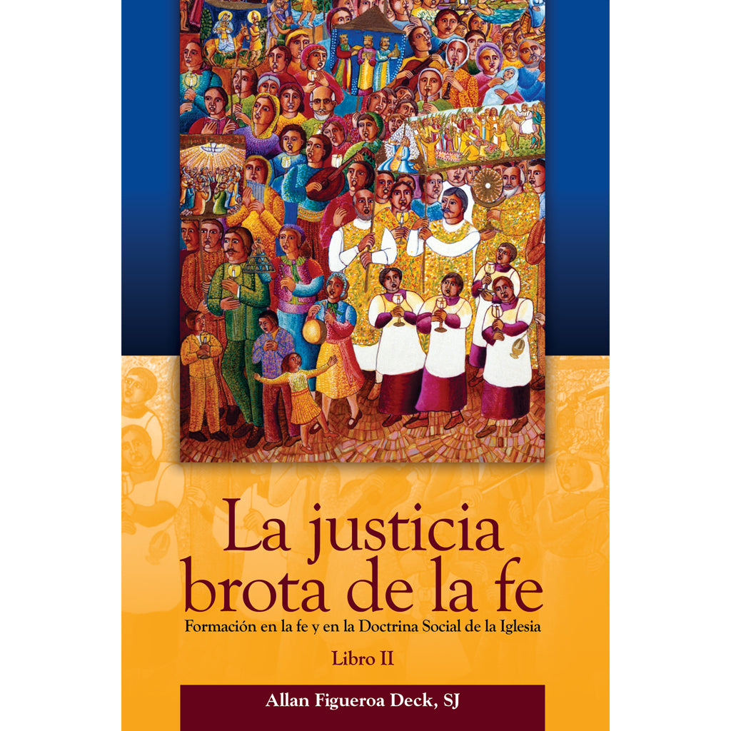 La justicia brota de la fe: Formacion en la Doctrina Social Libro 2