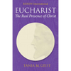 Eucharist: The Real Presence of Christ