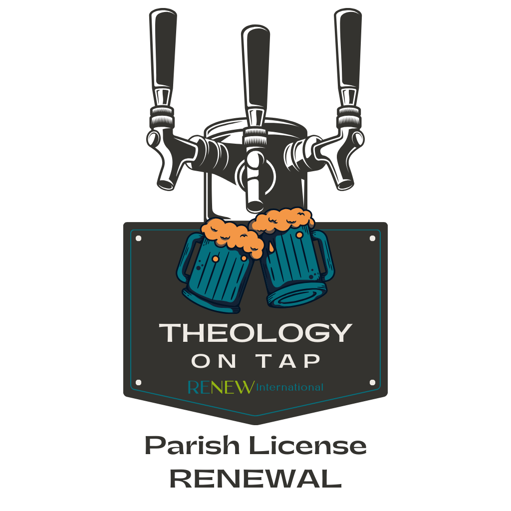 RENEW Theology on Tap Parish Registration Renewal:12-month license and Manual (download)