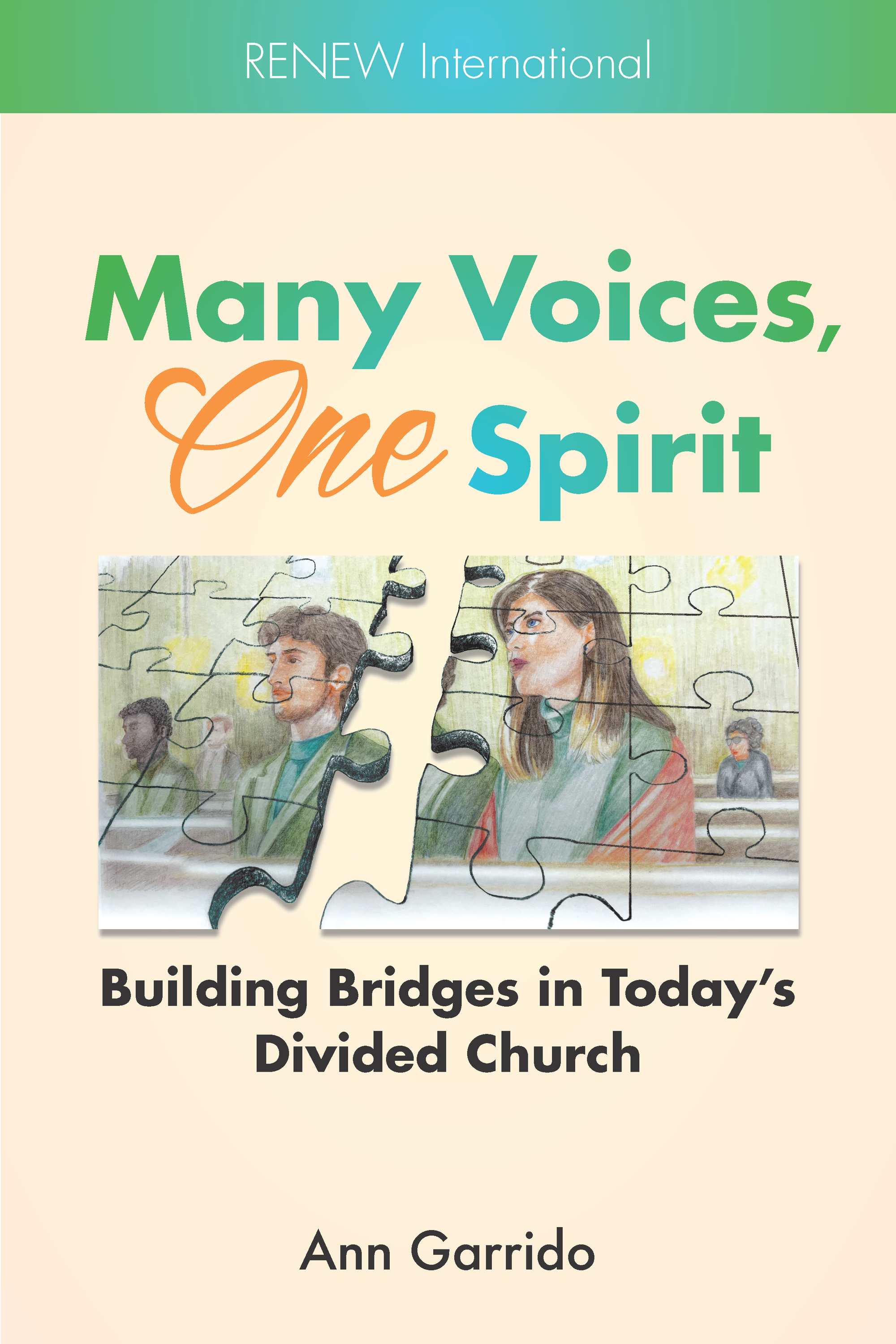 Many Voices, One Spirit: Building Bridges in Today's Divided Church