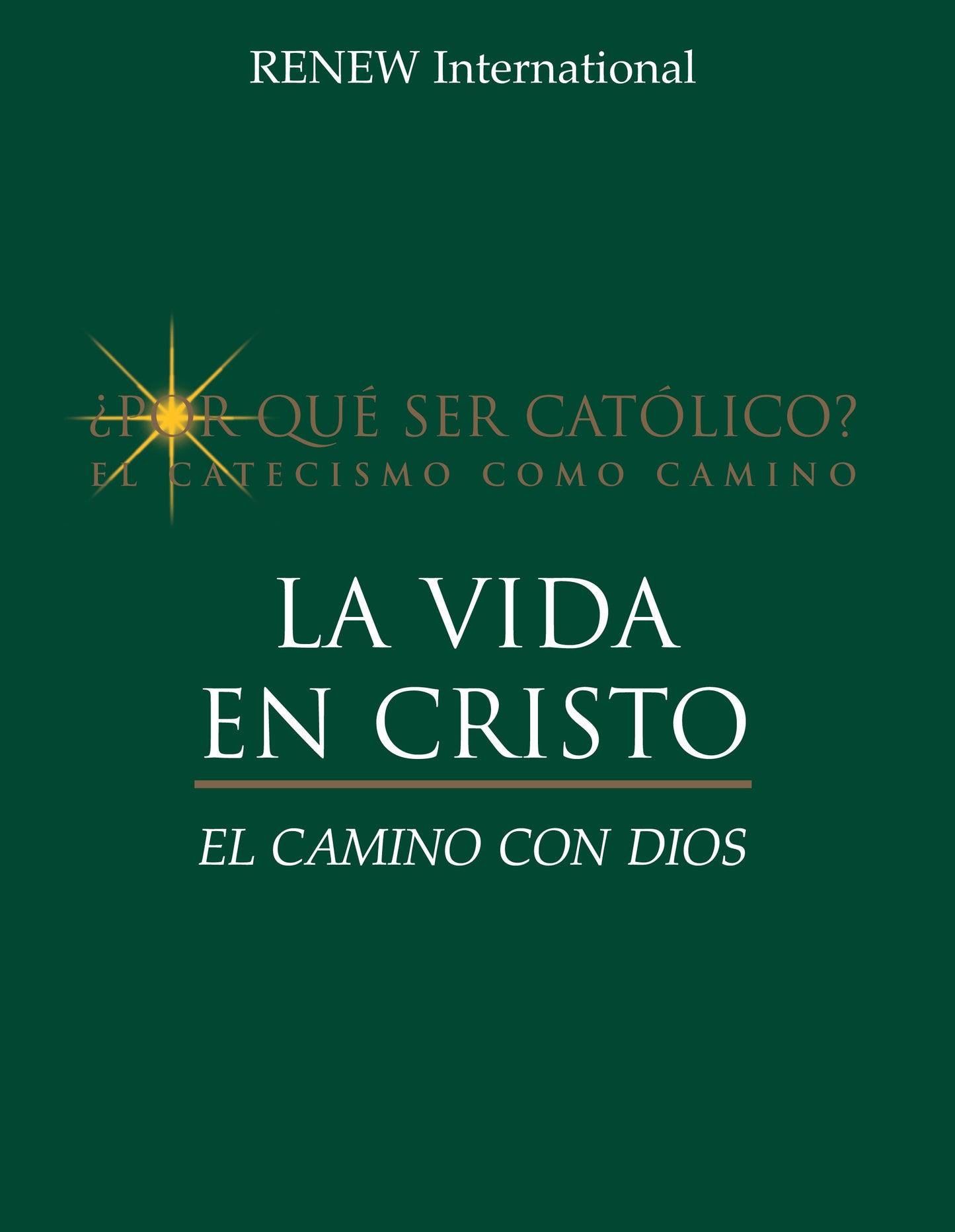 ¿Por qué ser católico? La vida en Cristo