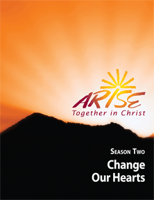 ARISE Season 2: Change Our Hearts