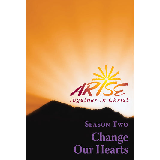 ARISE Season 2: Change Our Hearts