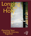 Longing for the Holy: Planning Your Spiritual Journey Together