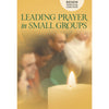 Leading Prayer in Small Groups