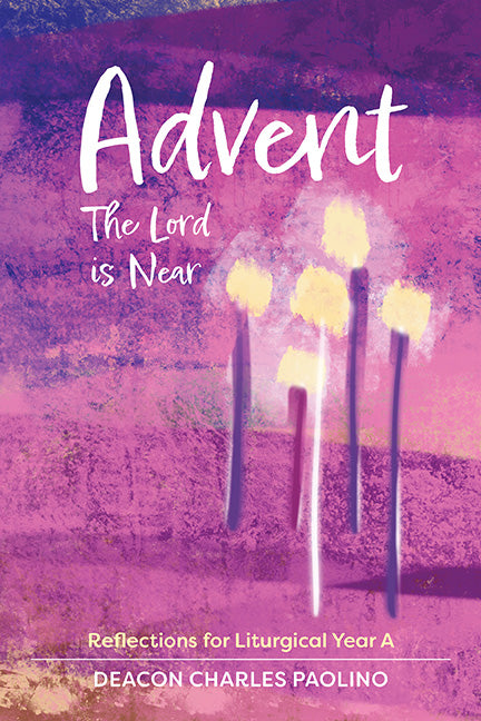 Advent: The Lord is Near Year A